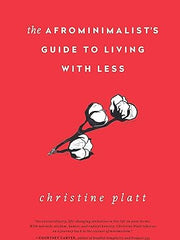 The Afrominimalist's Guide to Living with Less Hardcover