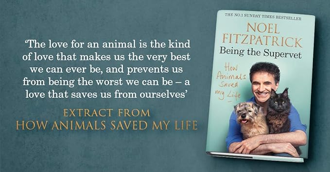 How Animals Saved My Life: Being the Supervet