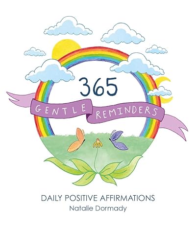 365 Gentle Reminders: Daily Positive Affirmations Paperback Adult Non-Fiction Happier Every Chapter   