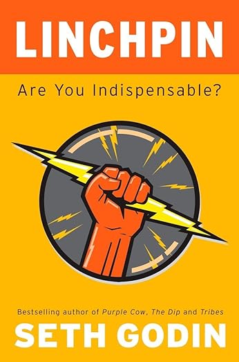 Linchpin: Are You Indispensable? Happier Every Chapter