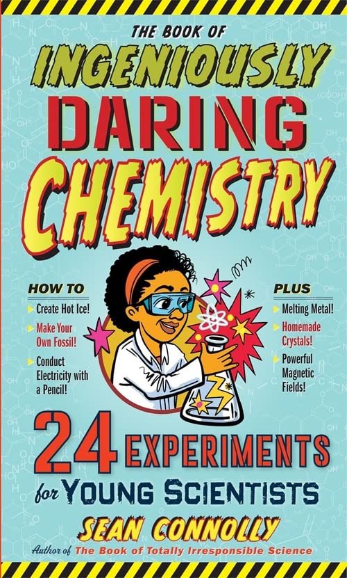 Book of Ingeniously Daring Chemistry, The 1 (Irresponsible Science)(Hardcover)