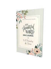 Niv, Beautiful Word Bible Journal, 1-2 Timothy and Titus, Paperback, Comfort Print: New International Version, 1-2 Timothy & Titus, Comfort Print Paperback