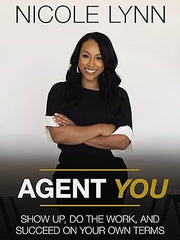 Agent You: Show Up, Do the Work, and Succeed on Your Own Terms Hardcover