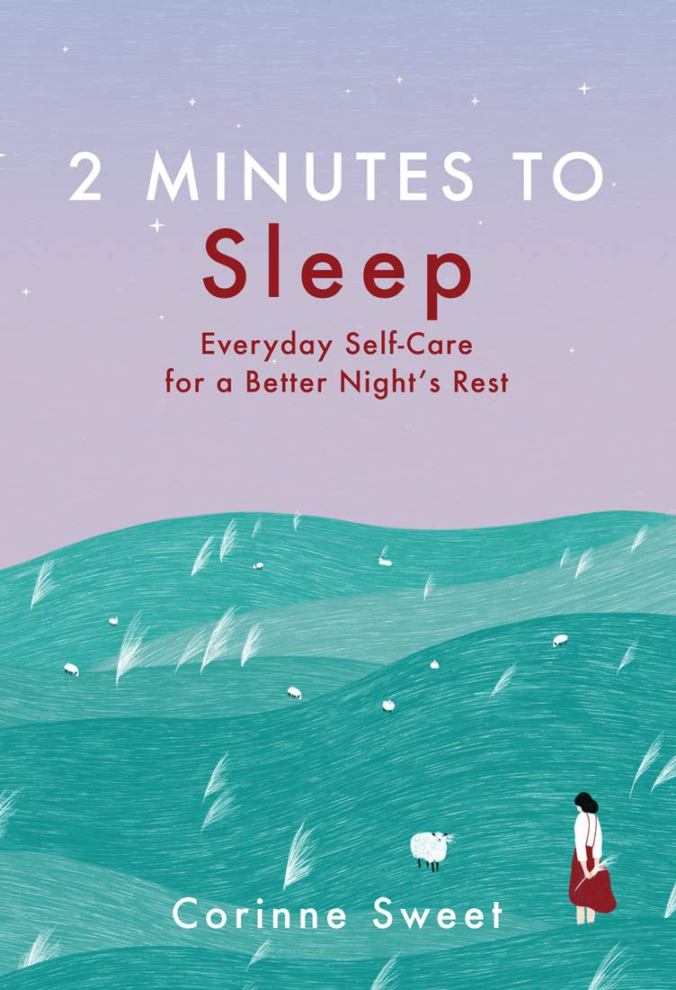 2 Minutes to Sleep: Everyday Self-Care for a Better Night's Rest (Volume 3) Paperback