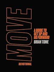 Move Devotional: A Guide for Men to Get Up and Go Forward Hardcover