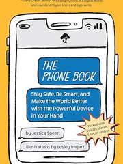 Phone Book: Stay Safe, Be Smart, and Make the World Better with the Powerful Device in Your Hand Paperback