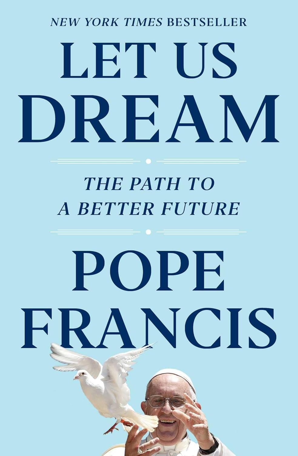 Let Us Dream: The Path to a Better Future Paperback