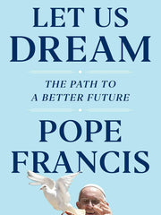 Let Us Dream: The Path to a Better Future Paperback