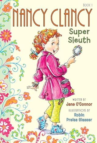 Fancy Nancy: Nancy Clancy, Super Sleuth: 1 (Nancy Clancy, 1) Hardcover Children's Books Happier Every chapter   