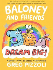 Baloney and Friends: Dream Big! (Baloney & Friends, 3) Hardcover