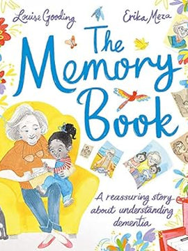 The Memory Book: A Reassuring Story about understanding Dementia