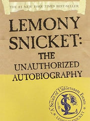 Lemony Snicket: The Unauthorized Autobiography (A Unfortunate Events) Paperback
