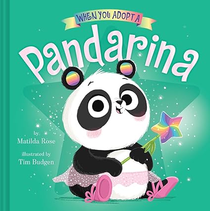When You Adopt a Pandarina: (A When You Adopt... Book): A Picture Book Hardcover