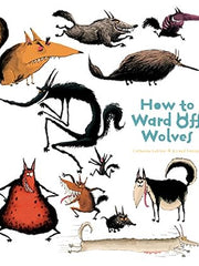 How To Ward Off Wolves (How to Banish Fears) Hardcover