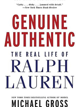 Genuine Authentic: The Real Life of Ralph Lauren Paperback