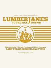 Lumberjanes: To The Max Vol. 5: Volumes 9 and 10 Hardcover