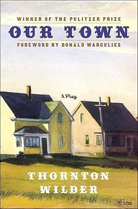 Our Town: A Play in Three Acts Hardcover