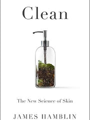 Clean: The New Science of Skin Hardcover