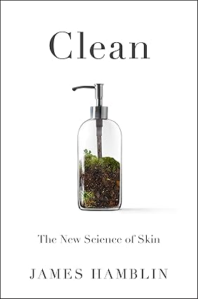 Clean: The New Science of Skin Hardcover Adult Non-Fiction Happier Every Chapter   