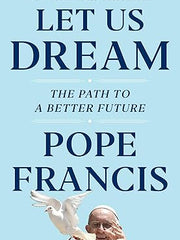 Let Us Dream: The Path to a Better Future Hardcover