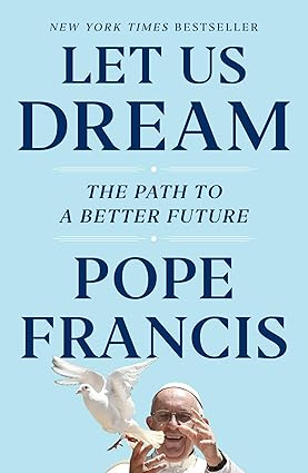 Let Us Dream: The Path to a Better Future Hardcover Adult Non-Fiction Happier Every Chapter   