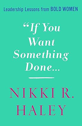 If You Want Something Done: Leadership Lessons from Bold Women Hardcover