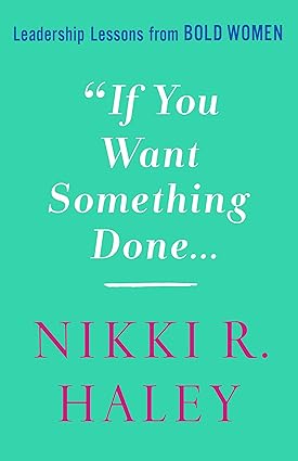 If You Want Something Done: Leadership Lessons from Bold Women Hardcover Adult Non-Fiction Happier Every Chapter   