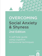 Overcoming Social Anxiety and Shyness, 2nd Edition: A self-help guide using cognitive behavioural techniques (Overcoming Books)