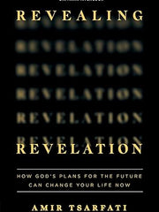 Revealing Revelation: How God's Plans for the Future Can Change Your Life Now Paperback