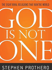 God Is Not One: The Eight Rival Religions That Run the World Paperback
