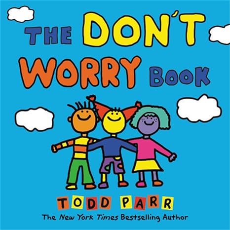 The Don't Worry Book Hardcover Children's Books Happier Every Chapter   