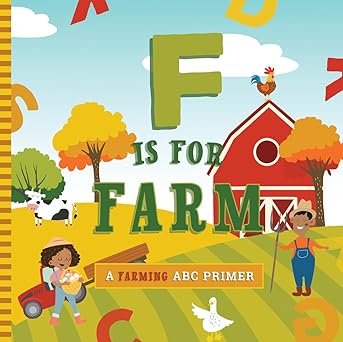 F Is for Farm: A Farming ABC Primer Board book