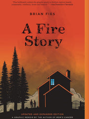 A Fire Story (Updated and Expanded Edition): A Graphic Novel Paperback
