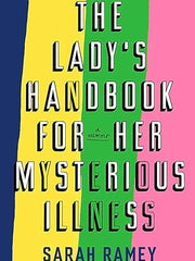 The Lady's Handbook For Her Mysterious Illness Hardcover