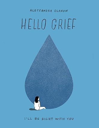 Hello Grief: I'll Be Right with You Hardcover