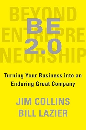BE 2.0 (Beyond Entrepreneurship 2.0): Turning Your Business into an Enduring Great Company Hardcover