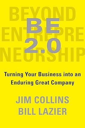 BE 2.0 (Beyond Entrepreneurship 2.0): Turning Your Business into an Enduring Great Company Hardcover Adult Non-Fiction Happier Every Chapter