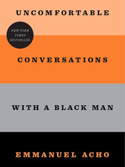 Uncomfortable Conversations with a Black Man Hardcover