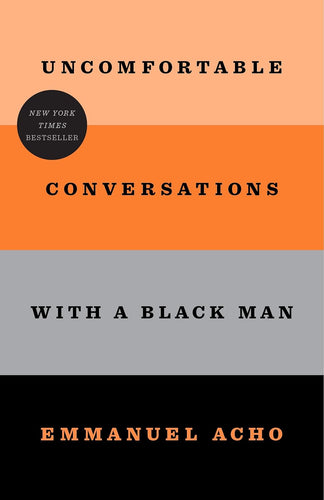 Uncomfortable Conversations with a Black Man Hardcover  Ndah Mbawa @ Happier Every Chapter   