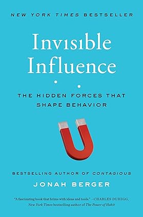 Invisible Influence: The Hidden Forces That Shape Behavior Paperback