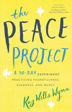 Load image into Gallery viewer, Peace Project: A 30-Day Experiment Practicing Thankfulness, Kindness, and Mercy Paperback Happier Every Chapter
