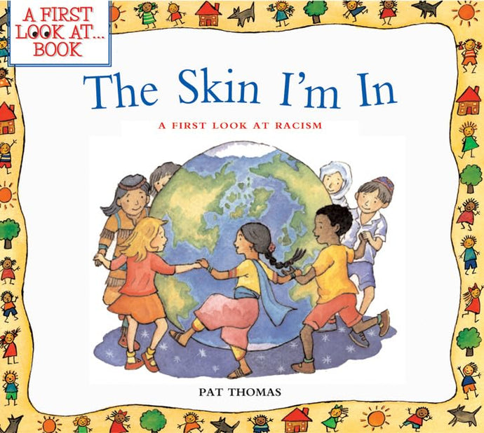 Skin I'm in: A First Look at Racism (First Look At...Series) Paperback – Picture Book Happier Every Chapter