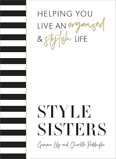 Style Sisters: Helping you live an organised & stylish life