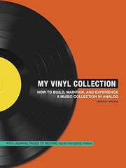 My Vinyl Collection: How to Build, Maintain, and Experience a Music Collection in Analog Paperback