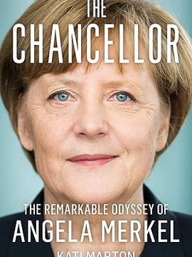 The Chancellor: The Remarkable Odyssey of Angela Merkel Hardcover