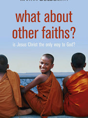What About Other Faiths? Paperback 27 Nov. 2008 by Martin Goldsmith (Author)