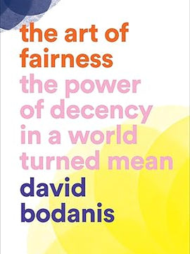 Art of Fairness: The Power of Decency in a World Turned Mean Hardcover
