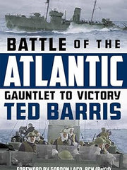 Battle of the Atlantic: Gauntlet to Victory Hardcover