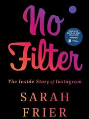No Filter: The Inside Story of Instagram Paperback
