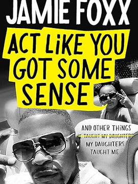 Act Like You Got Some Sense Hardcover